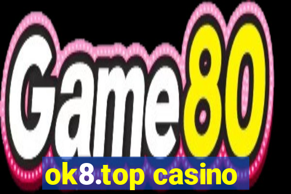 ok8.top casino